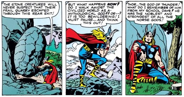 Three panels from Journey Into Mystery #83.
Panel 1: Thor lifts the boulder that had been blocking the exit as if it weighs nothing.
Thor: "The stone creatures will never suspect that their frail quarry escaped through this rear exit!"
Panel 2: Thor strikes a Thinker pose, looking out over the landscape.
Thor: "But what happens now? Do I walk amidst the civilized world as a - mythological god?? Or - ? It is too bewildering! I must pause...and think this out!"
Panel 3: Thor sits down.
Thor: "Thor...the god of thunder! What do I remember of him from my school days? He was the noblest and strongest of all the Norse gods!"