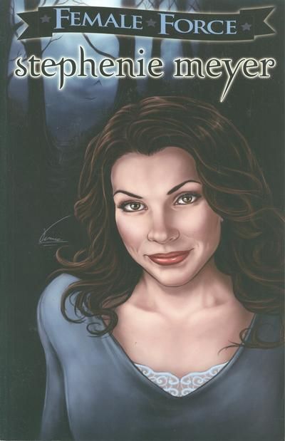 The cover of a comic called "Female Force: Stephenie Meyer," with a mediocre drawing of Stephenie Meyer.