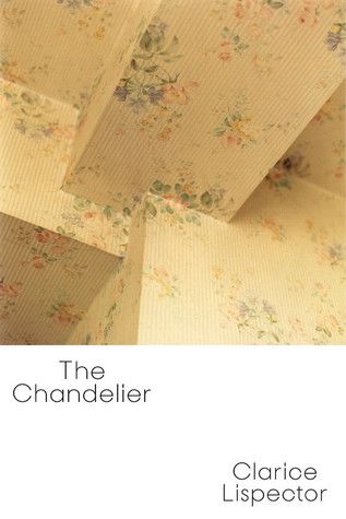 Book cover of The Chandelier by Clarice Lispector