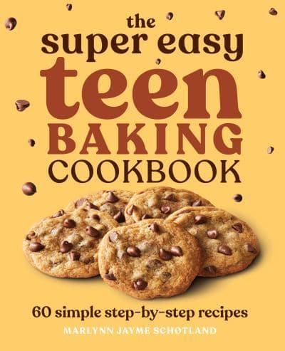 The Super Easy Teen Baking Cookbook cover