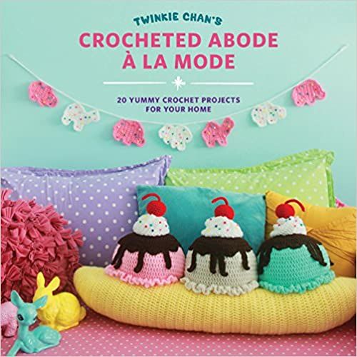 cover of twinkie chan's crocheted abode a la mode