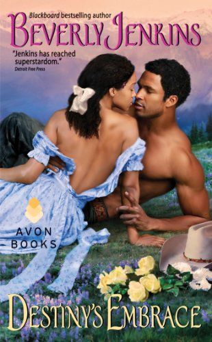 cover of Destiny's Embrace by Beverly Jenkins; photo of a Black woman and man in an embrace in a field of flowers