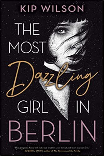 Cover of The Most Dazzling Girl in Berlin by Kip Wilson