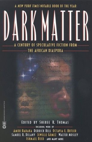Cover of Dark Matter: A Century of Speculative Fiction from the African Diaspora