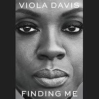 A graphic of the cover of Finding Me: A Memoir by Viola Davis