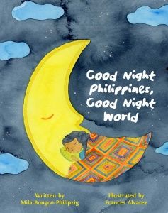 Cover of Good Night Philippines, Good Night World by Mila Bongco Philipzig