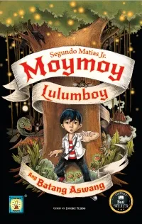Cover of Moymoy Lulumboy: Ang Batang Aswang by Segundo Matias