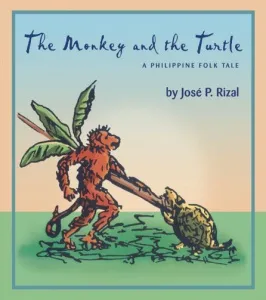 Cover of The Monkey and the Turtle by Jose Rizal