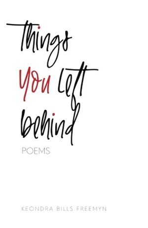 Things You Left Behind by Keondra Bills Freemyn book cover