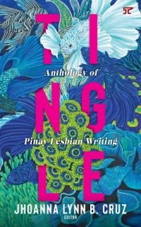 Cover of Tingle: Anthology of Pinay Lesbian Writing by Jhoanna Lynn Cruz