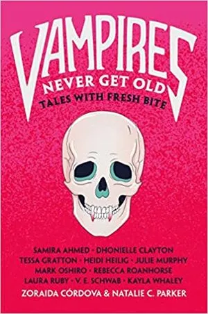 Cover image of "Vampires Never Get Old" edited by Zoraida Córdova and Natalie C. Parker.