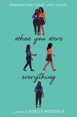 Cover image of "When You Were Everything" by Ashley Woodfolk.