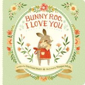 Book cover of Bunny Roo, I Love You