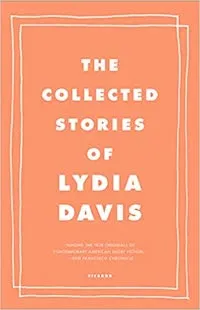 cover image of The Collected Stories of Lydia Davis, a collection of very short stories