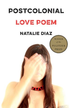 cover of Postcolonial Love Poem by Natalie Diaz