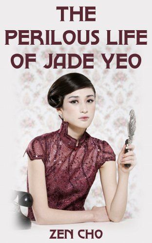 Book cover “The Dangerous Life of Jade Yeo”