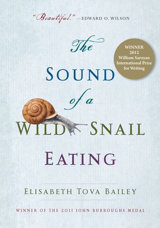 Cover of The Sound of a Wild Snail Eating by Elisabeth Tova Bailey