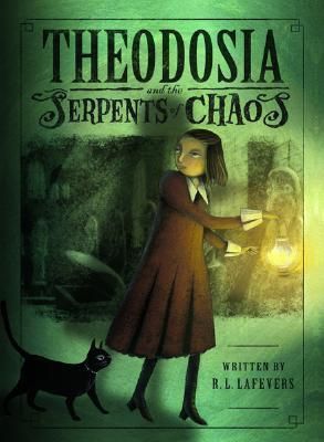 book cover for theodosia and the serpents of chaos by R.L LaFevers