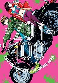 cover of zom 100 bucket list of the dead by haro aso and kotaro takata for best action manga