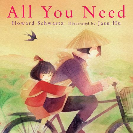 Book cover for All You Need by Howard Schwartz, illustrated by Jasu Hu