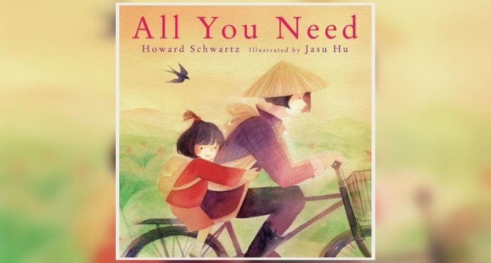 Book cover for All You Need by Howard Schwartz, illustrated by Jasu Hu