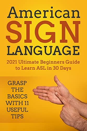 Kevin Embury tarafından yazılan American Sign Language: Ultimate Acemi Rehberi'nin kapağı