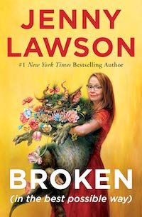 A graphic of the cover of Broken (in the Best Possible Way) by Jenny Lawson