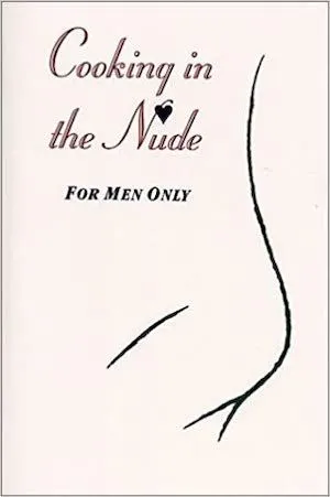 cover image for Cooking in the Nude For Men Only