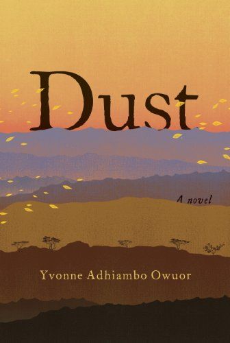 Cover of Dust by Yvonne Adhiambo Owuor