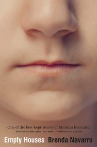 Empty Houses by Brenda Navarro - book cover - close-up photograph of a woman's nose and mouth