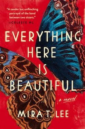 A graphic of the cover of Everything Here is Beautiful by Mira T. Lee