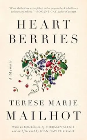 A graphic of the cover of Heart Berries by Terese Marie Mailhot
