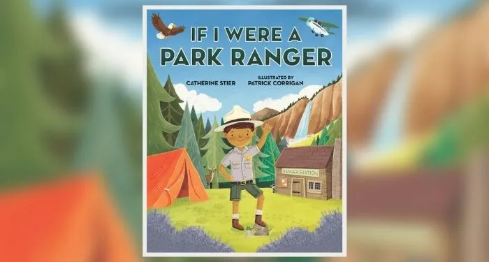 If I Were a Park Ranger by Catherine Stier