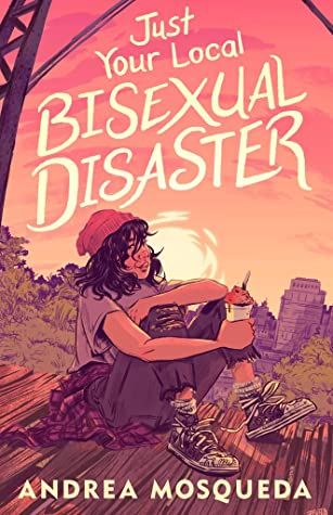 Andrea Mosqueda tarafından yazılan Just Your Local Biseksüel Disaster kitabının kapağı