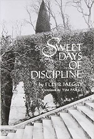 Sweet Days of Discipline by Fleur Jaeggy cover