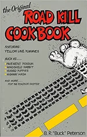 cover image The Original Road Kill Cookbook 