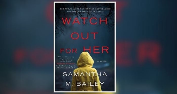 Book cover for WATCH OUT FOR HER by Samantha M. Bailey