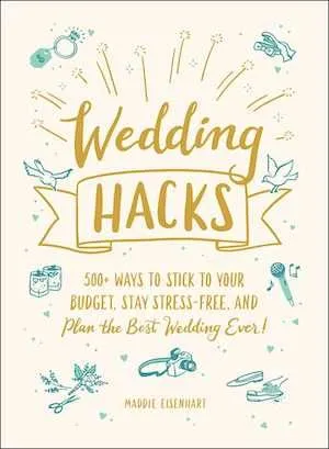 Wedding Hacks by Maddie Eisenhart cover