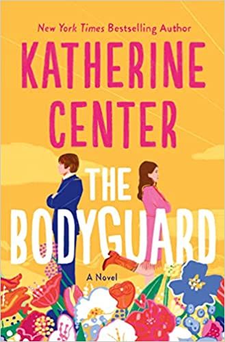 The Bodyguard by Katherine Center cover