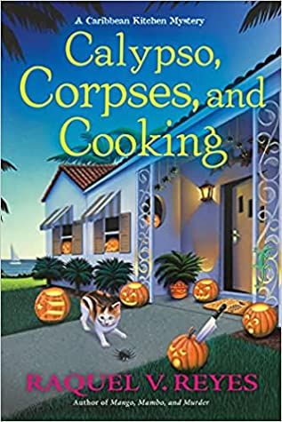 Cover of Calypso, Corpses, and Cooking by Raquel V. Reyes