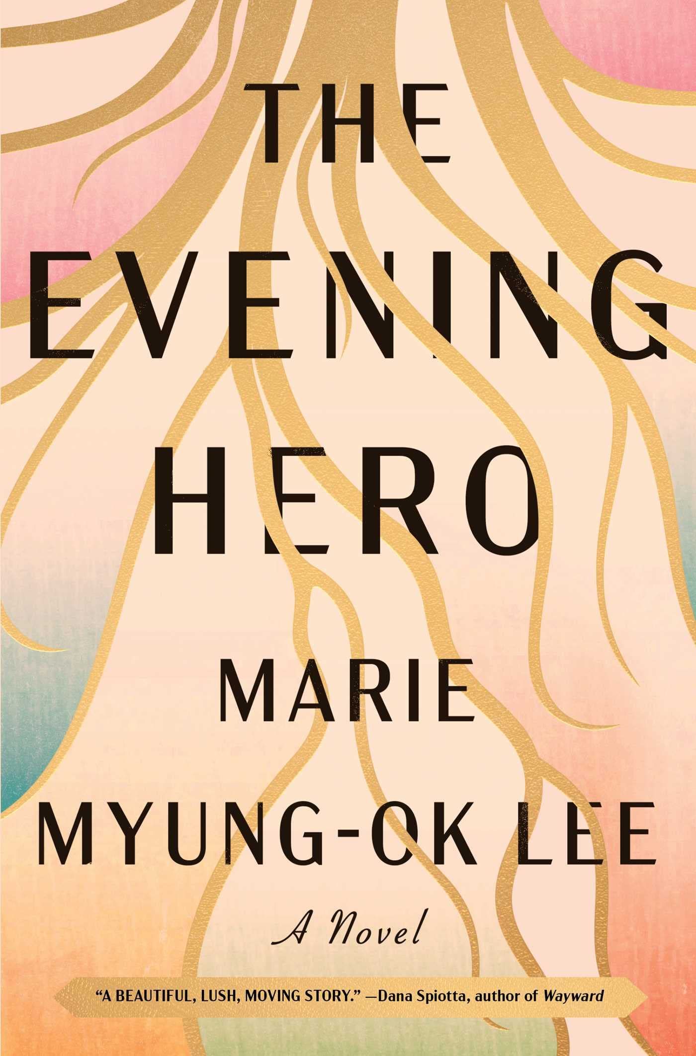 cover of The Evening Hero by Marie Myung-Ok Lee