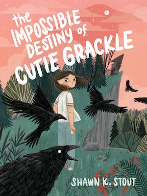 Book cover for The Impossible Destiny of Cutie Grackle by Shawn K. Stout
