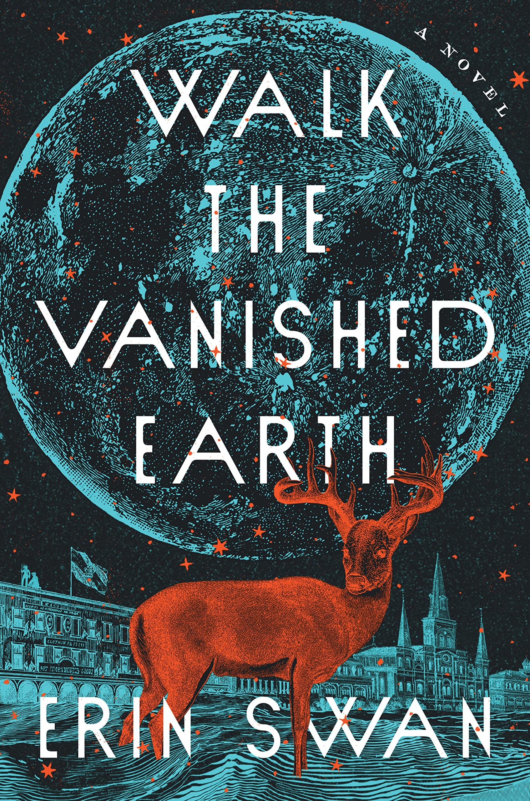 Walk the Vanished Earth by Erik Swan