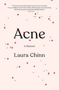 Laura Chinn'den Akne - kitap kapağı - soluk pembe bir arka plana karşı siyah metin ve aynı zamanda çeşitli boyutlarda kırmızı noktalar serpiştirilmiş
