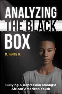 cover of Analyzing the Black Box Bullying and Depression amongst African American Youth