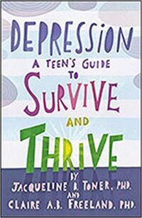 cover of Depression A Teen's Guide to Survive and Thrive