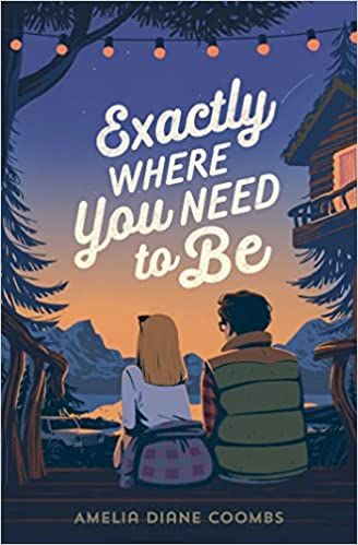 Cover image of "Exactly Where You Need to Be" by Amelia Diane Coombs.