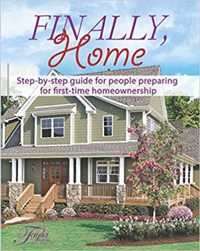 Cover for Finally, Home.: A step-by-step guide for people preparing for first time homeownership
