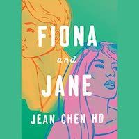 A graphic of the cover of Fiona and Jane by Jean Chen Ho