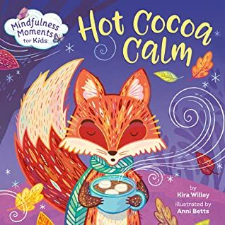 Hot Cocoa Calm Mindfulness Moments for Kids Book Cover
